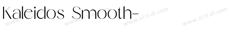 Kaleidos Smooth字体转换